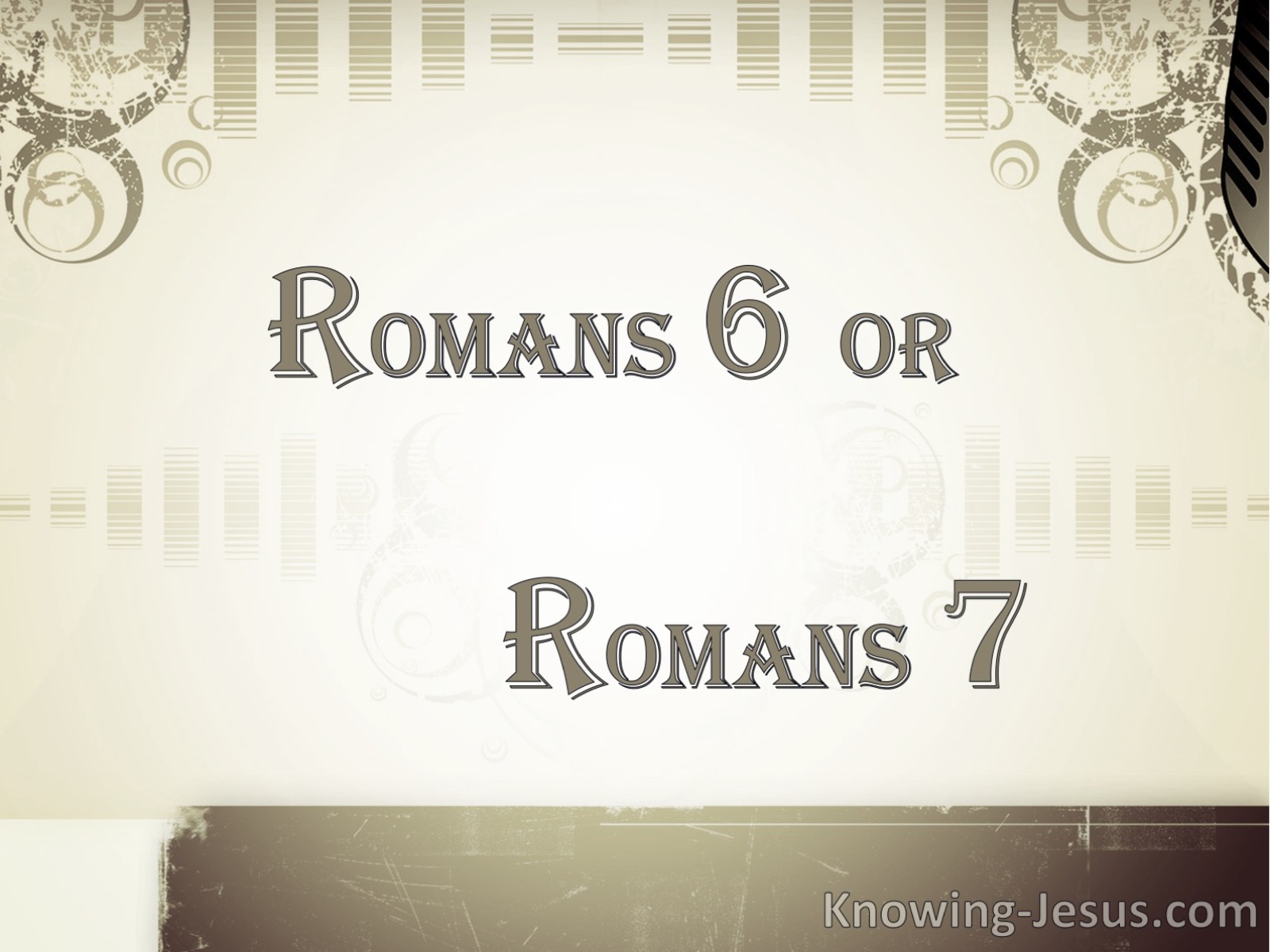 Romans Six and Romans Seven (devotional)05-06 (sage)